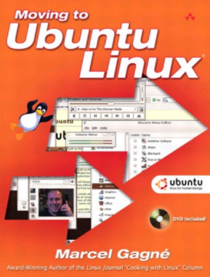 Moving to Ubuntu Linux [With DVD] - ProQuest.; Gagné, Marcel